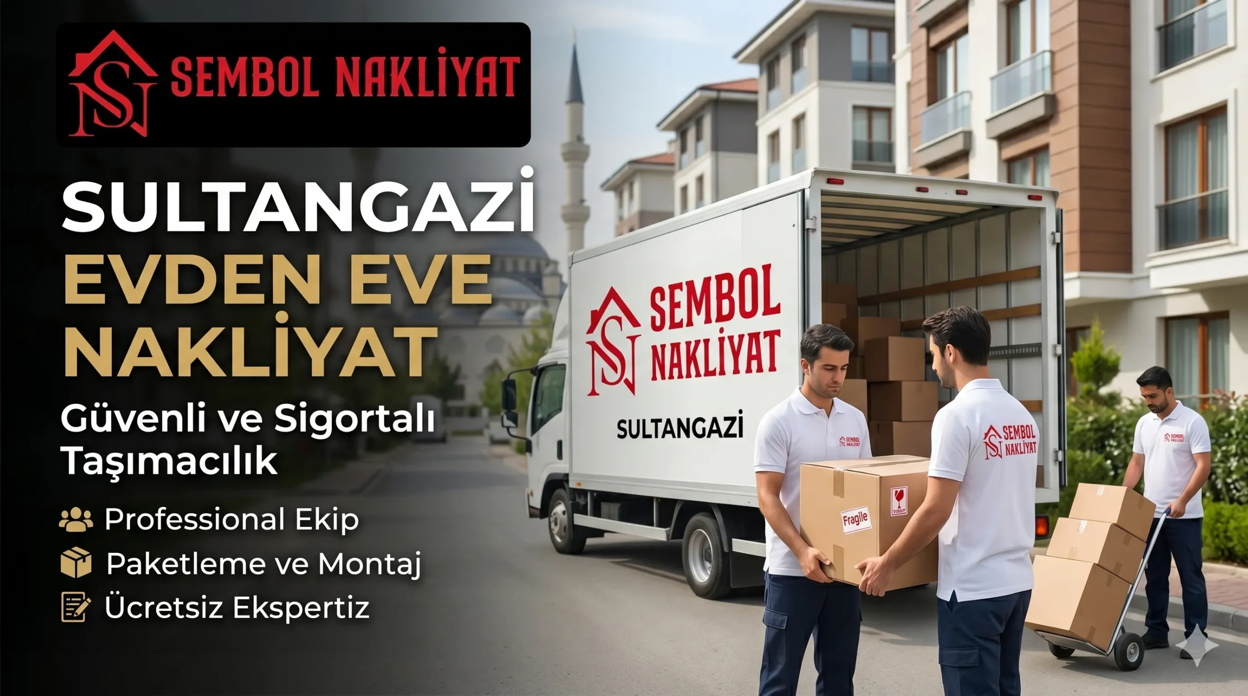 Arka planda Sultangazi Merkez Cami silüeti önünde kolileri kamyona yükleyen Sembol Nakliyat ekibi ve "Sultangazi Evden Eve Nakliyat Güvenli ve Sigortalı Taşımacılık" yazılı afiş.